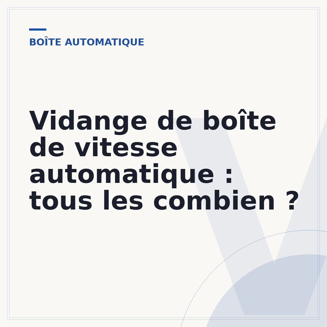 Vidange de boîte de vitesse automatique : tous les combien ?