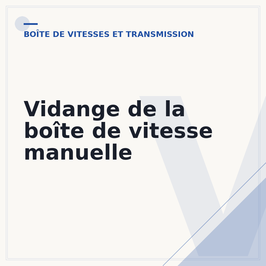 Vidange de la boîte de vitesse manuelle