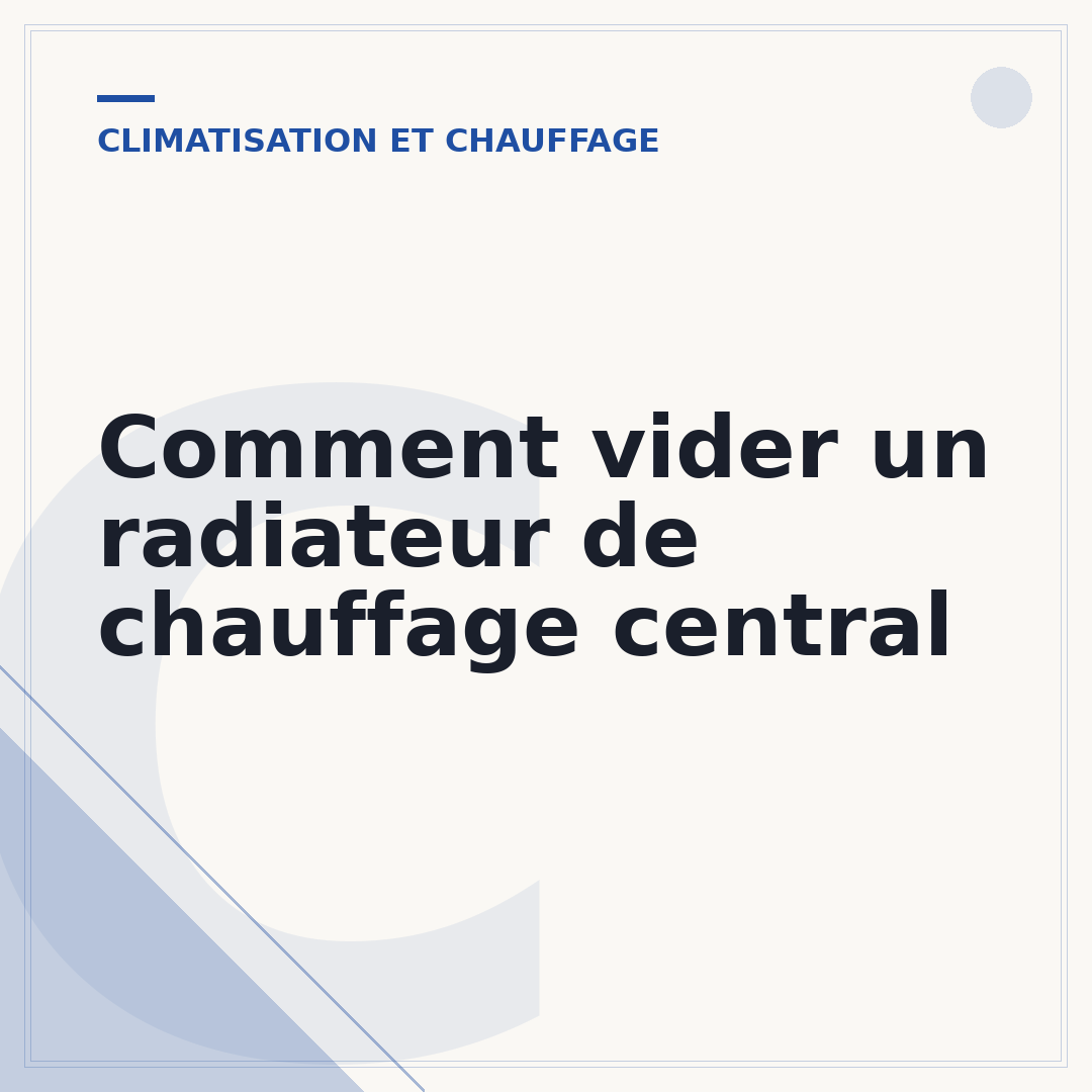 Comment vider un radiateur de chauffage central