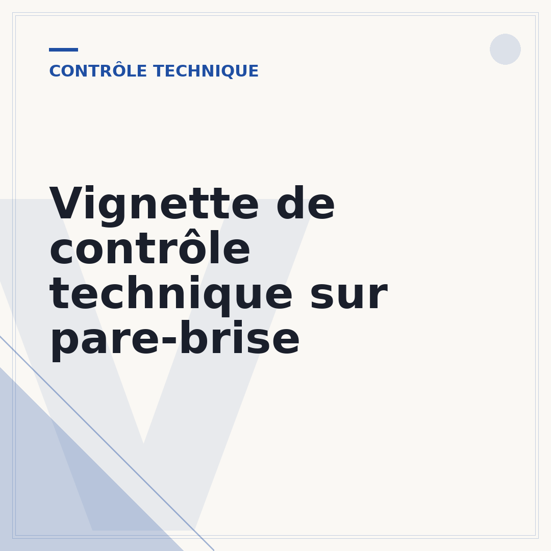 Vignette de contrôle technique sur pare-brise