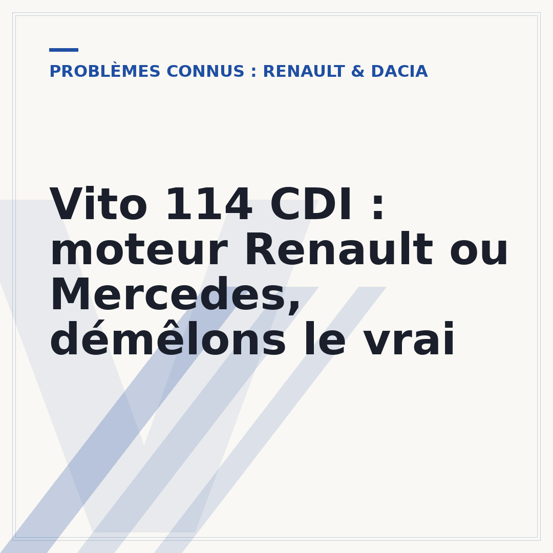 Vito 114 CDI : moteur Renault ou Mercedes, démêlons le vrai