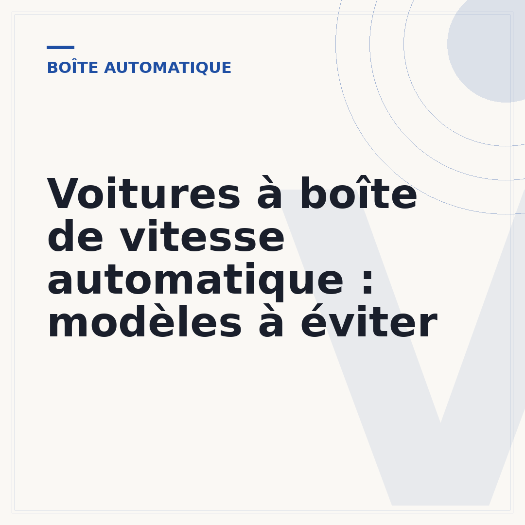Voitures à boîte de vitesse automatique : modèles à éviter