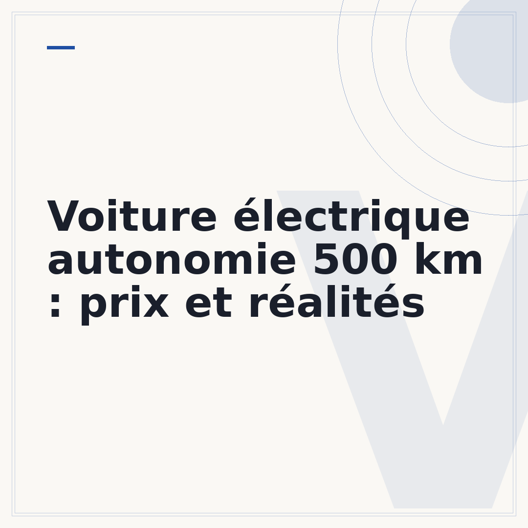 Voiture électrique autonomie 500 km : prix et réalités