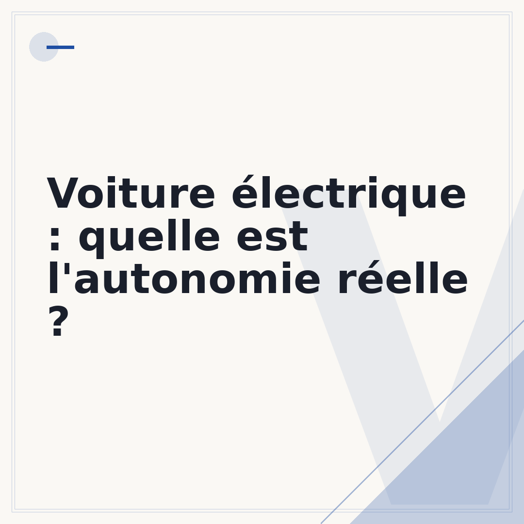 Voiture électrique : quelle est l'autonomie réelle ?