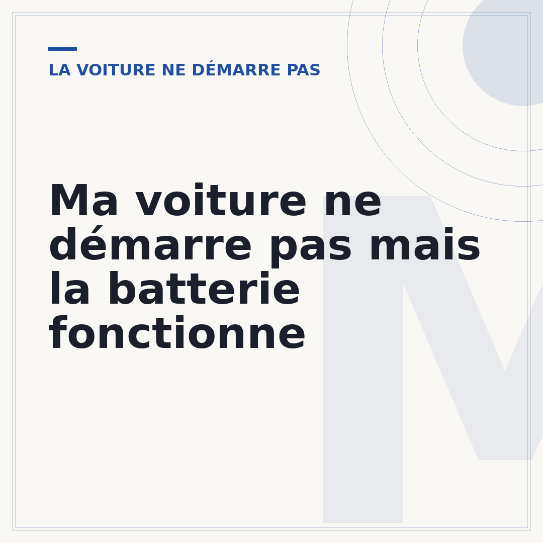 Ma voiture ne démarre pas mais la batterie fonctionne