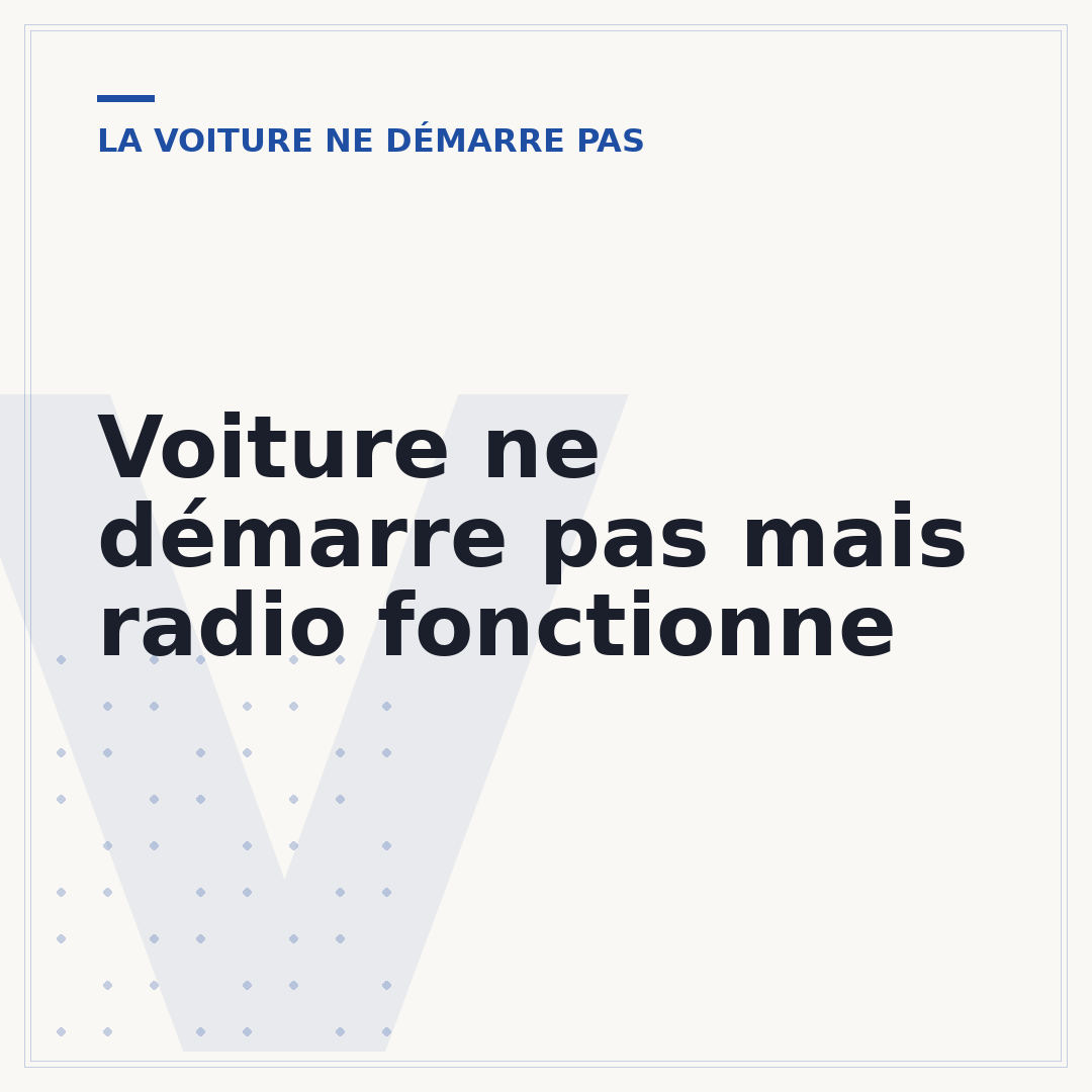 Voiture ne démarre pas mais radio fonctionne