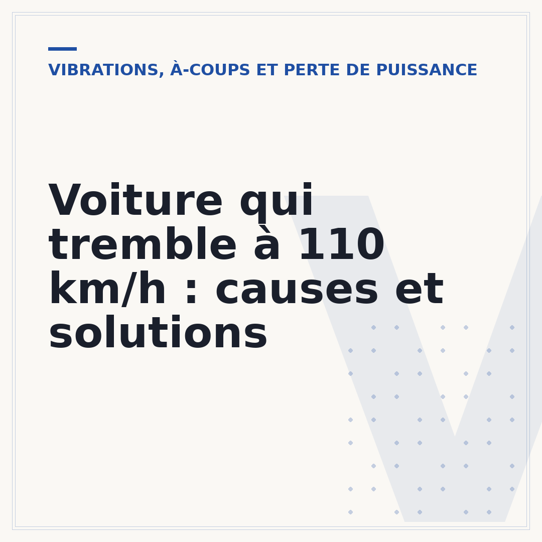Voiture qui tremble à 110 km/h : causes et solutions