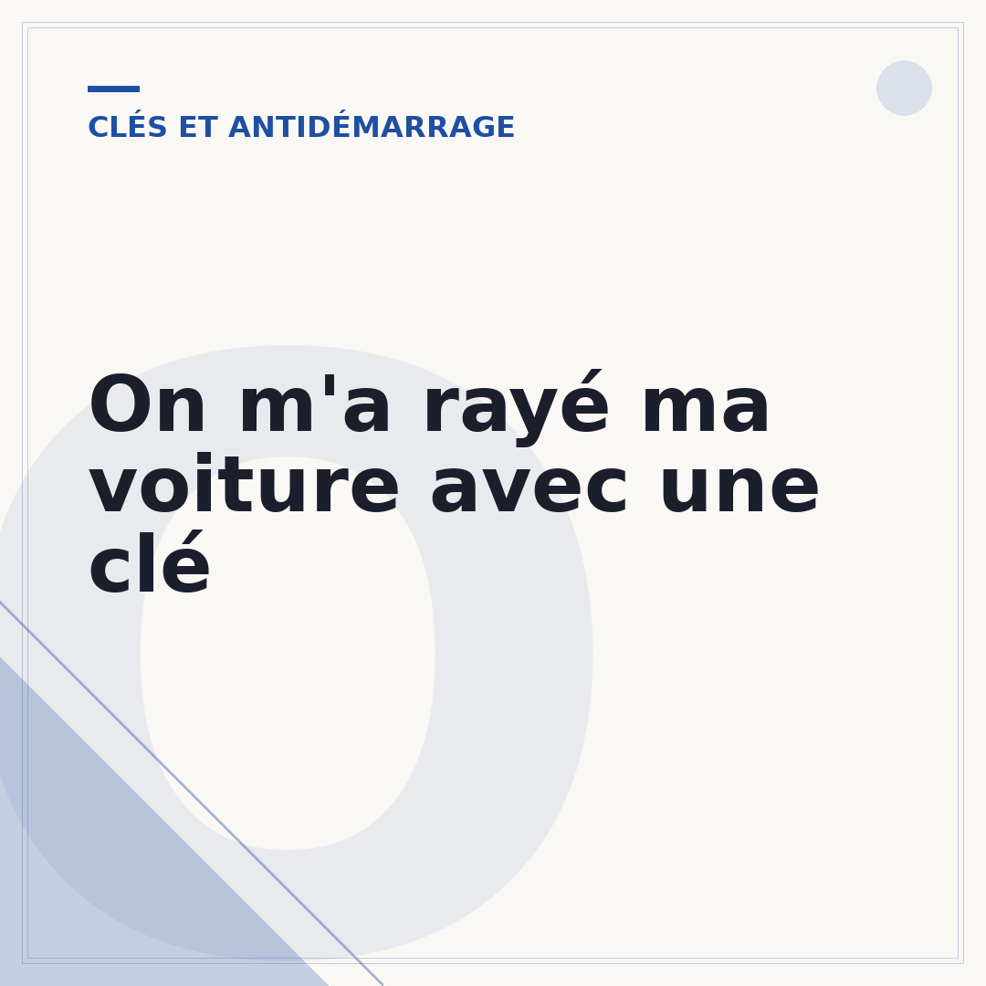 On m'a rayé ma voiture avec une clé