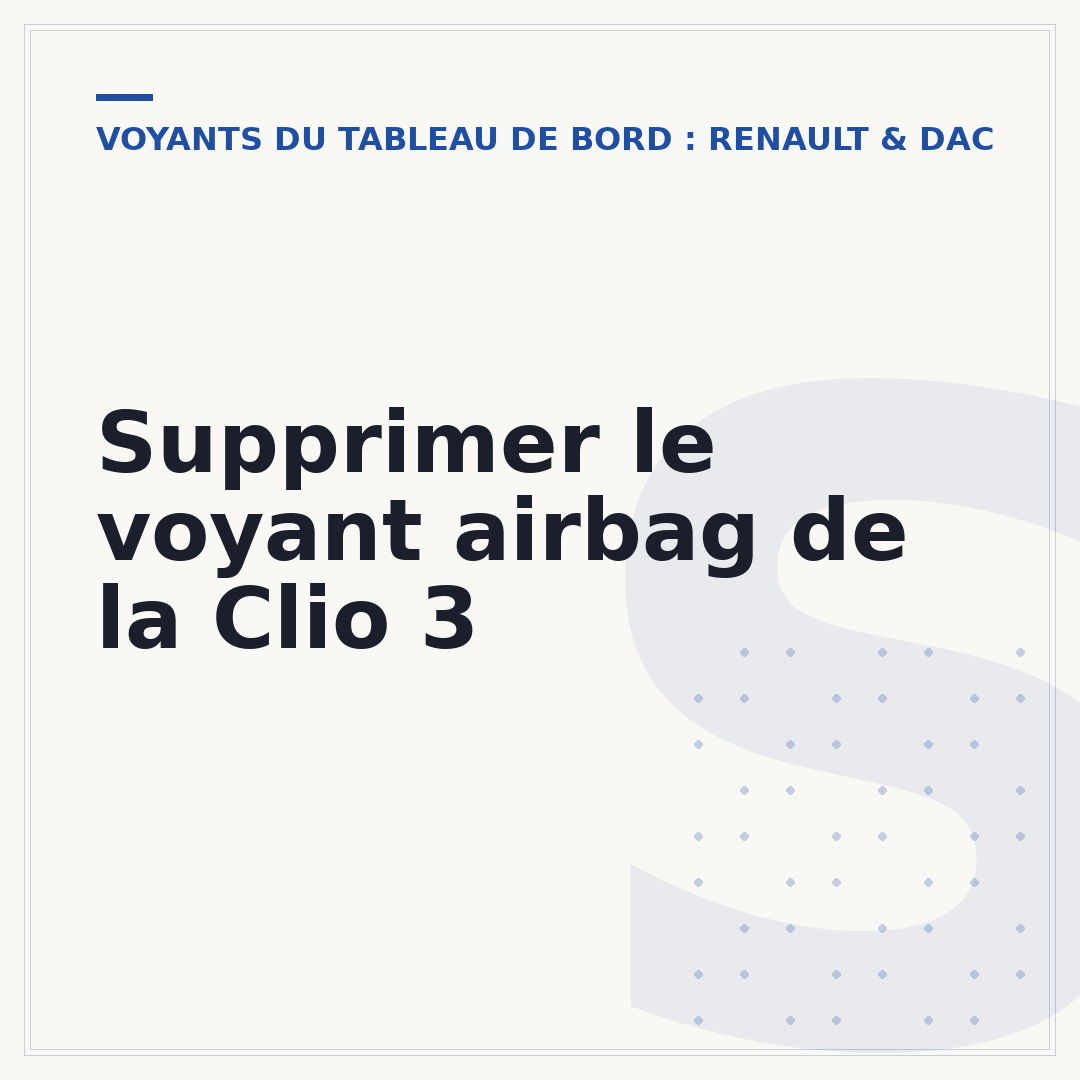 Supprimer le voyant airbag de la Clio 3