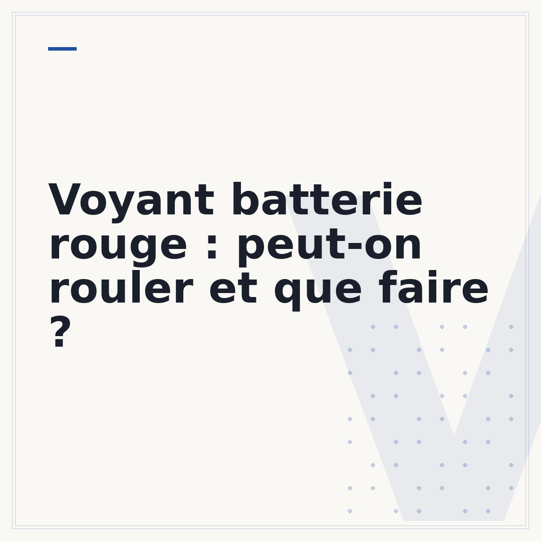 Voyant batterie rouge : peut-on rouler et que faire ?