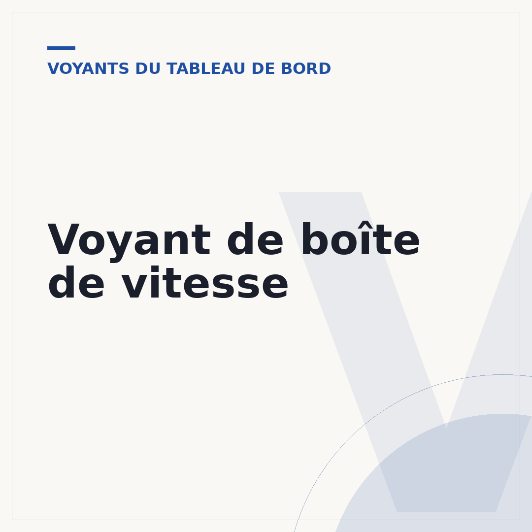 Voyant de boîte de vitesse