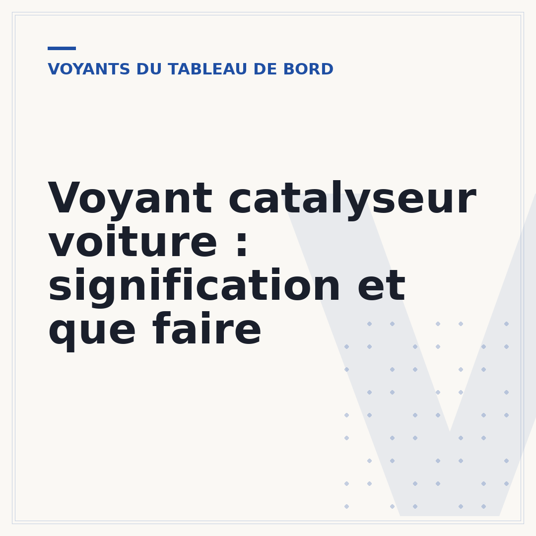 Voyant catalyseur voiture : signification et que faire