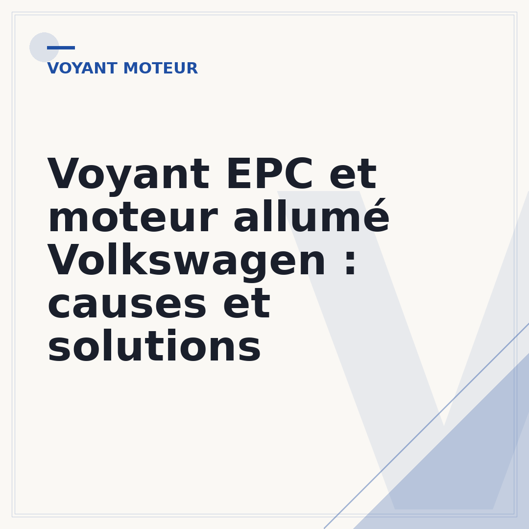Voyant EPC et moteur allumé Volkswagen : causes et solutions