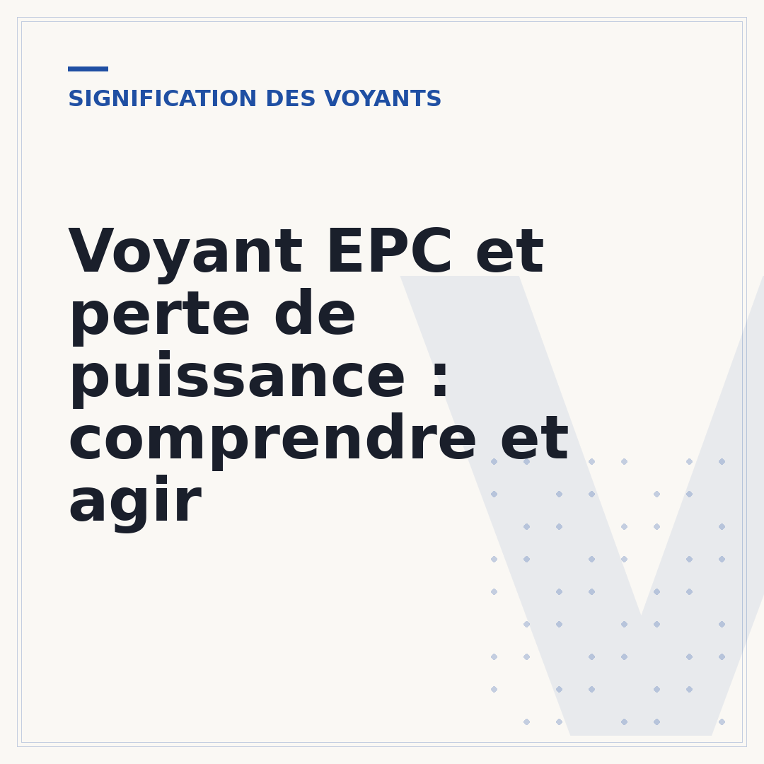 Voyant EPC et perte de puissance : comprendre et agir