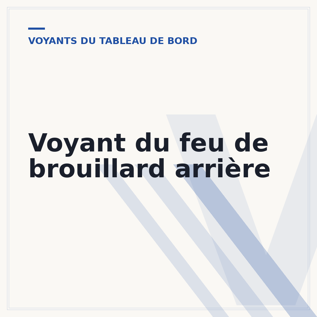 Voyant du feu de brouillard arrière