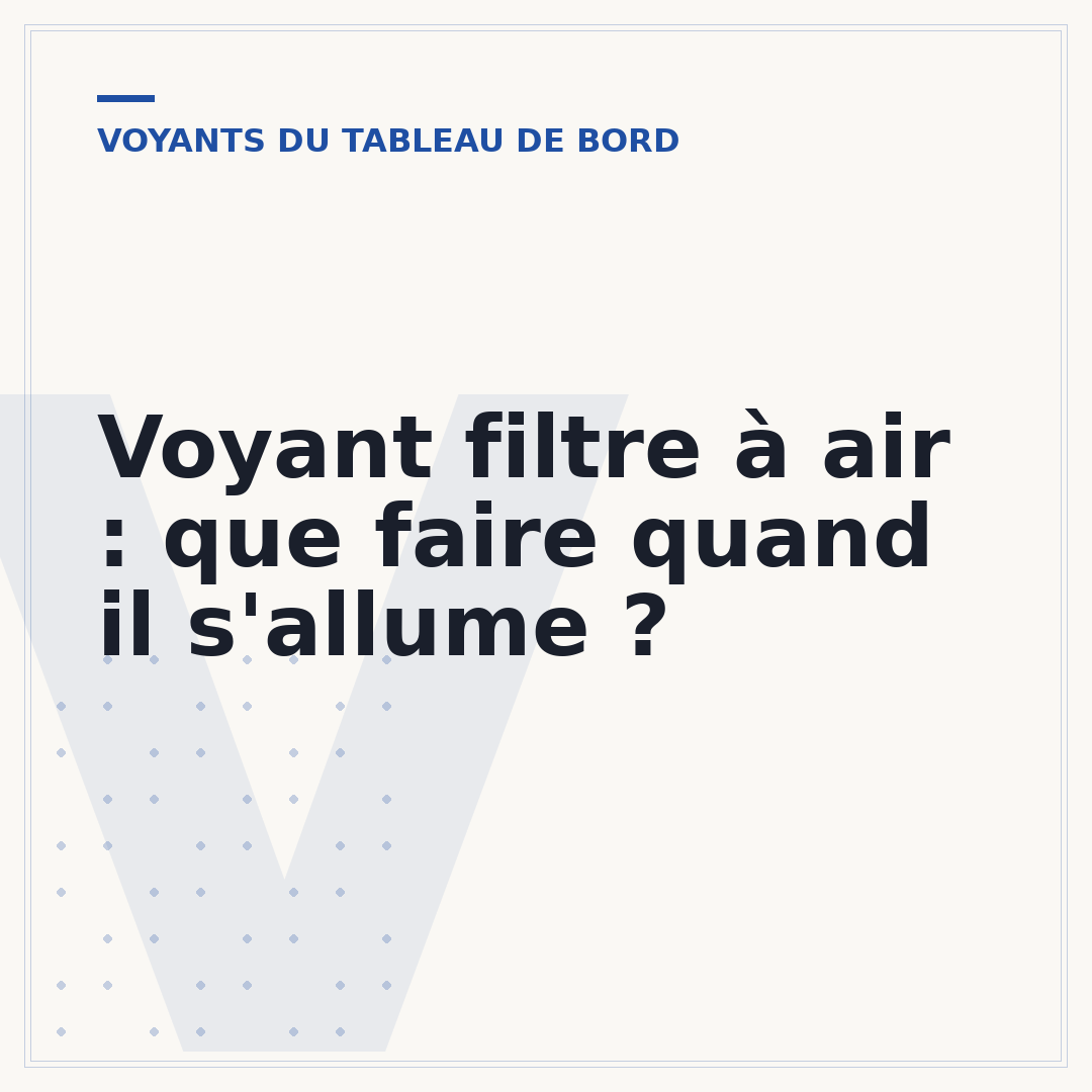 Voyant filtre à air : que faire quand il s'allume ?