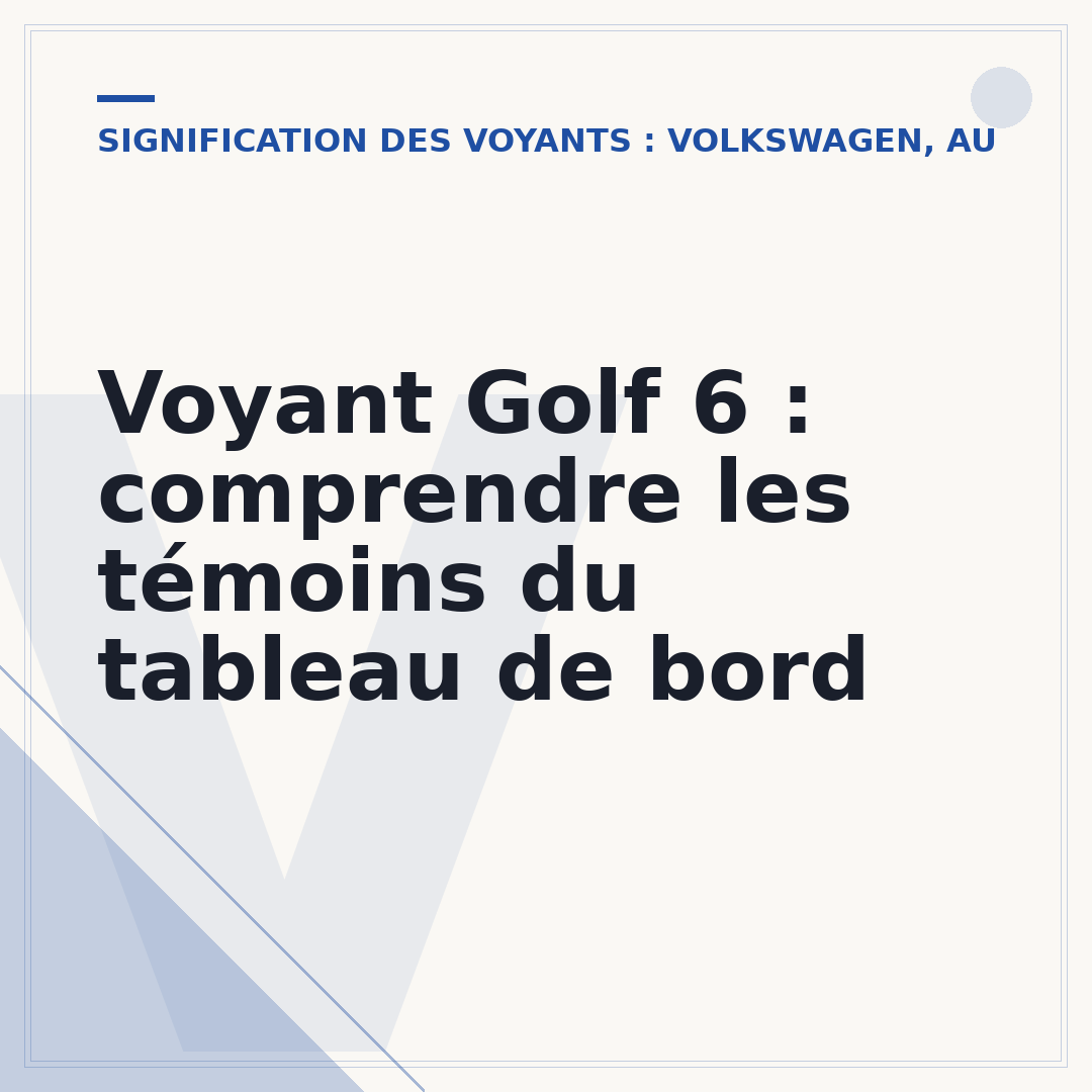 Voyant Golf 6 : comprendre les témoins du tableau de bord