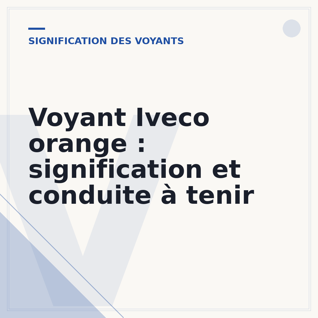Voyant Iveco orange : signification et conduite à tenir