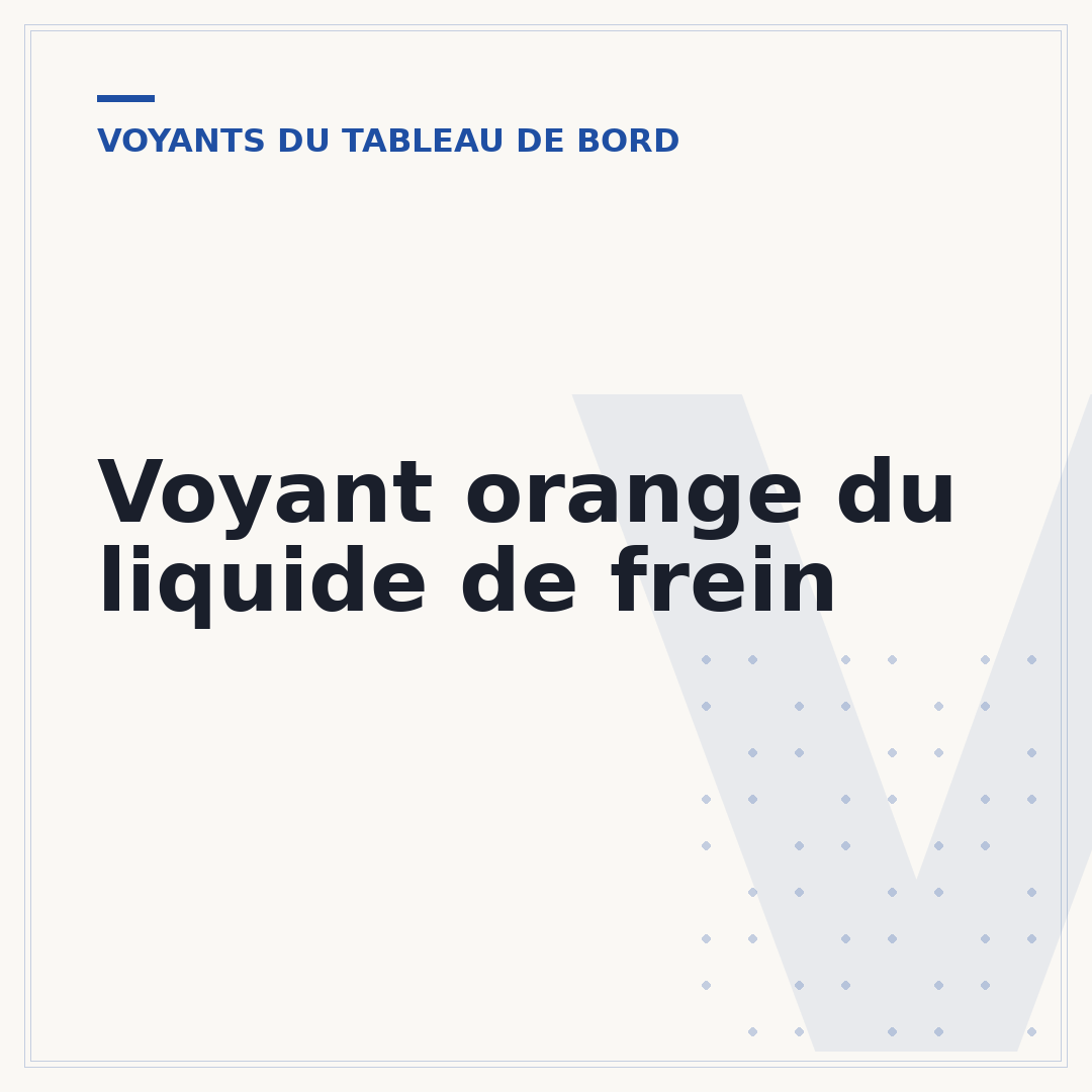 Voyant orange du liquide de frein
