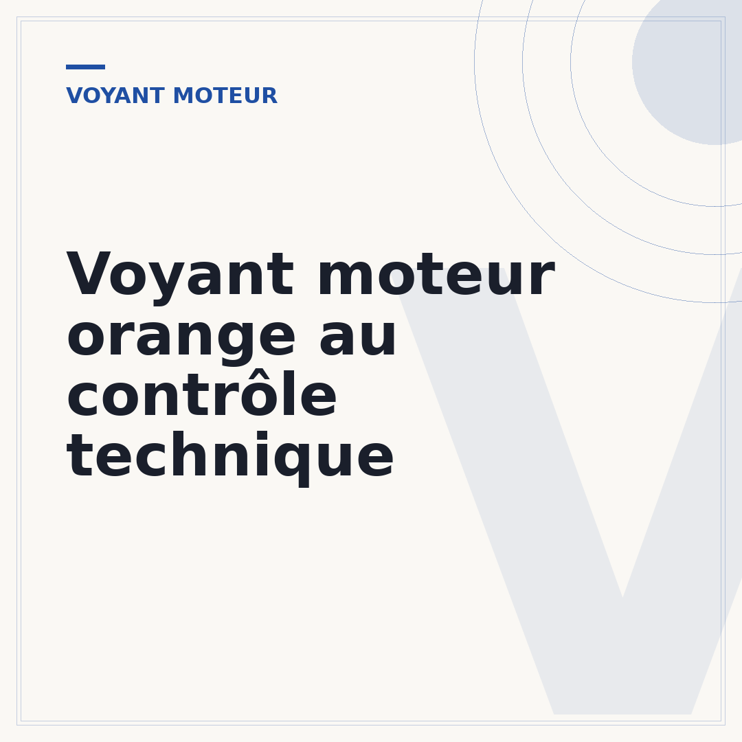 Voyant moteur orange au contrôle technique