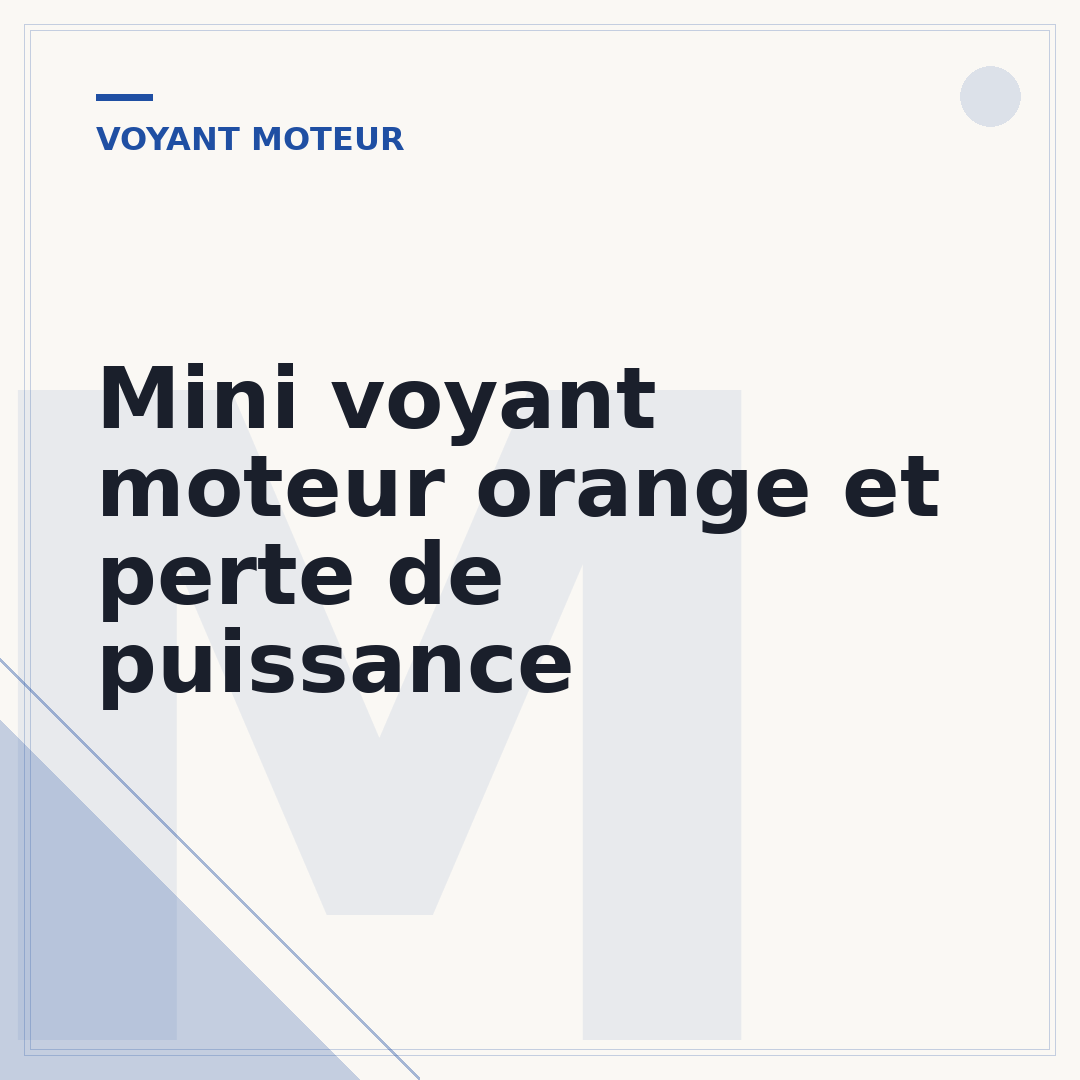 Mini voyant moteur orange et perte de puissance