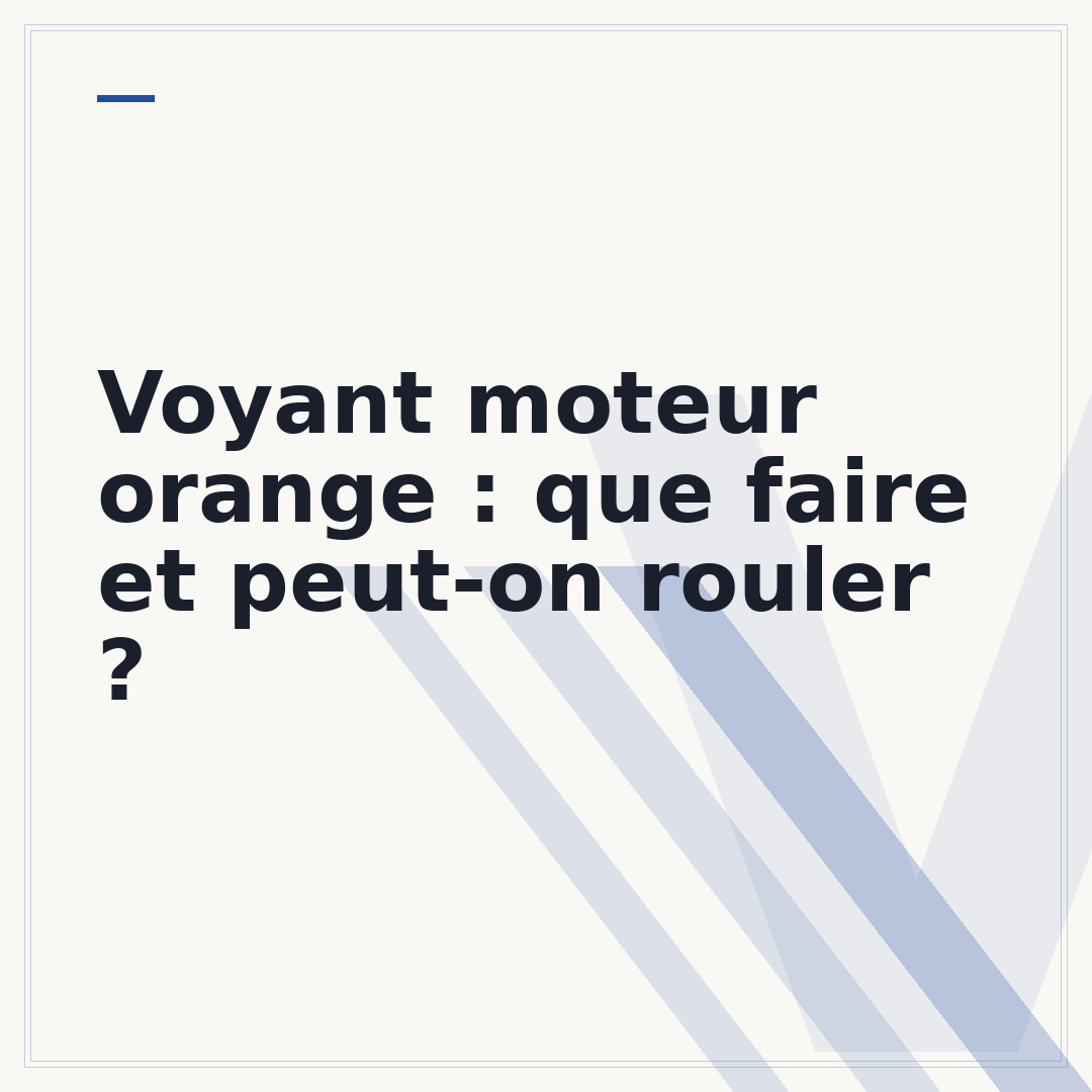 Voyant moteur orange : que faire et peut-on rouler ?