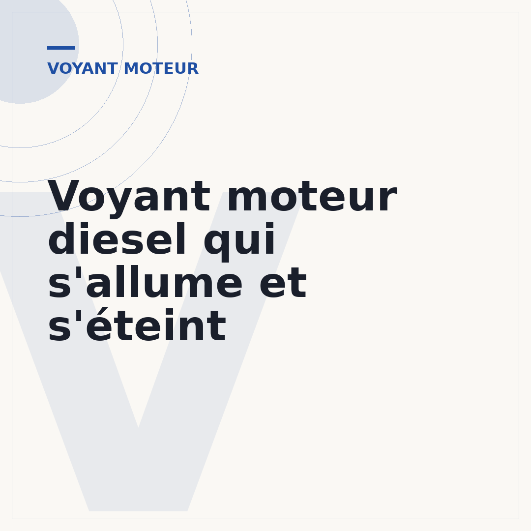 Voyant moteur diesel qui s'allume et s'éteint