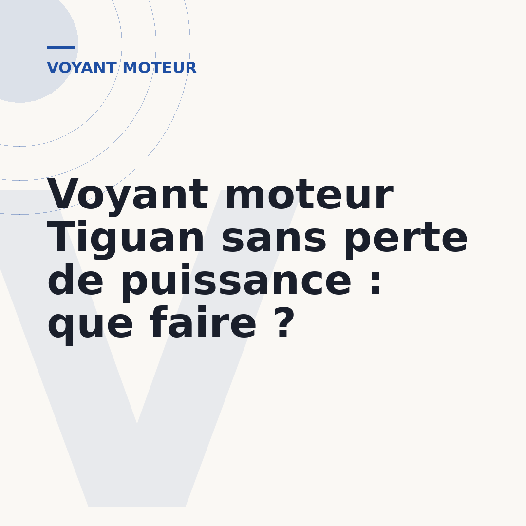 Voyant moteur Tiguan sans perte de puissance : que faire ?