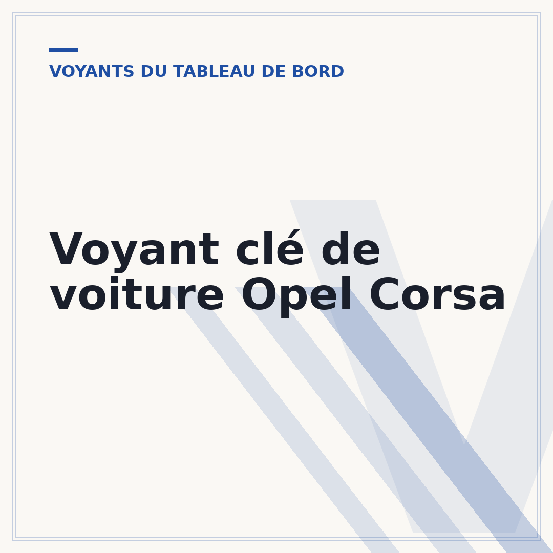 Voyant clé de voiture Opel Corsa