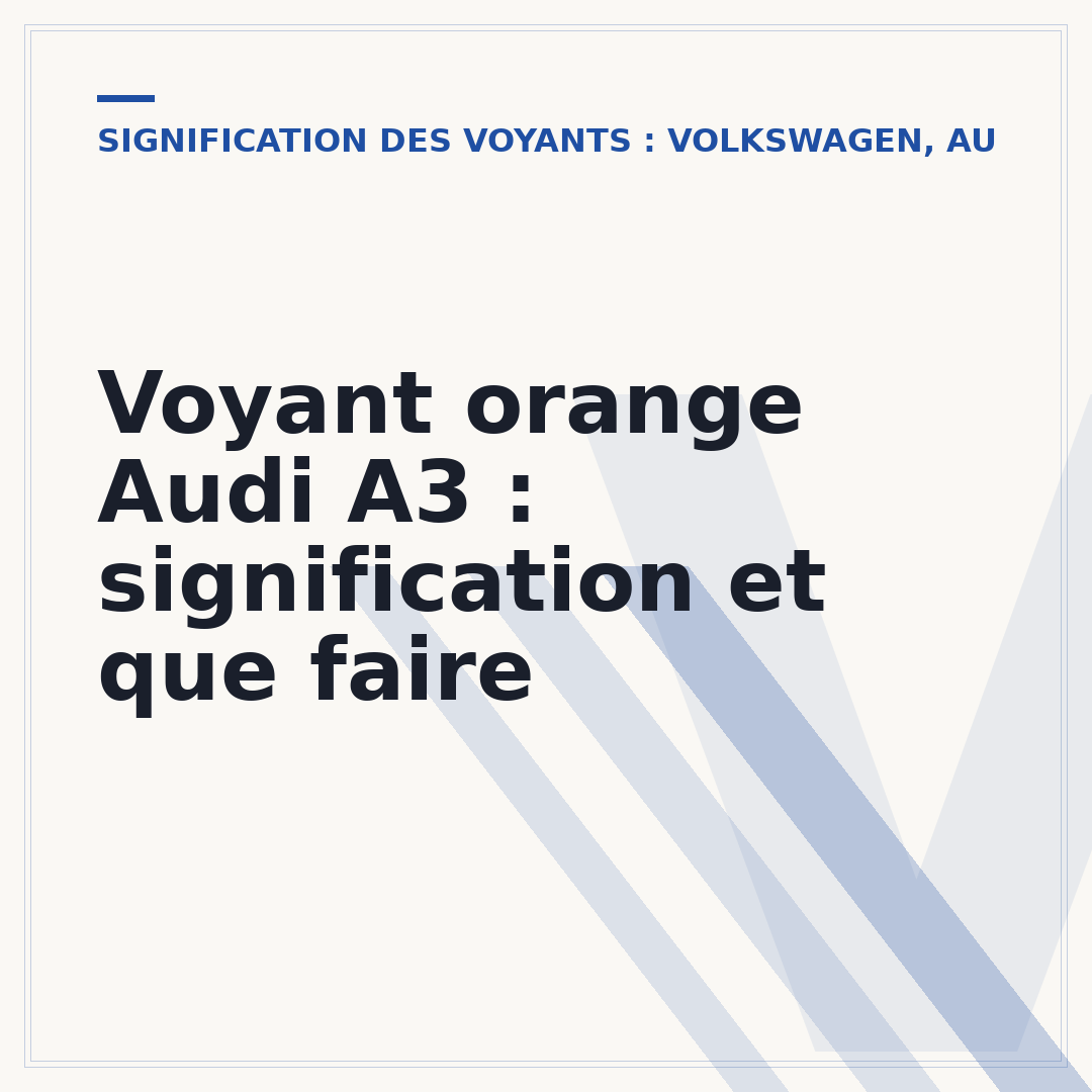 Voyant orange Audi A3 : signification et que faire