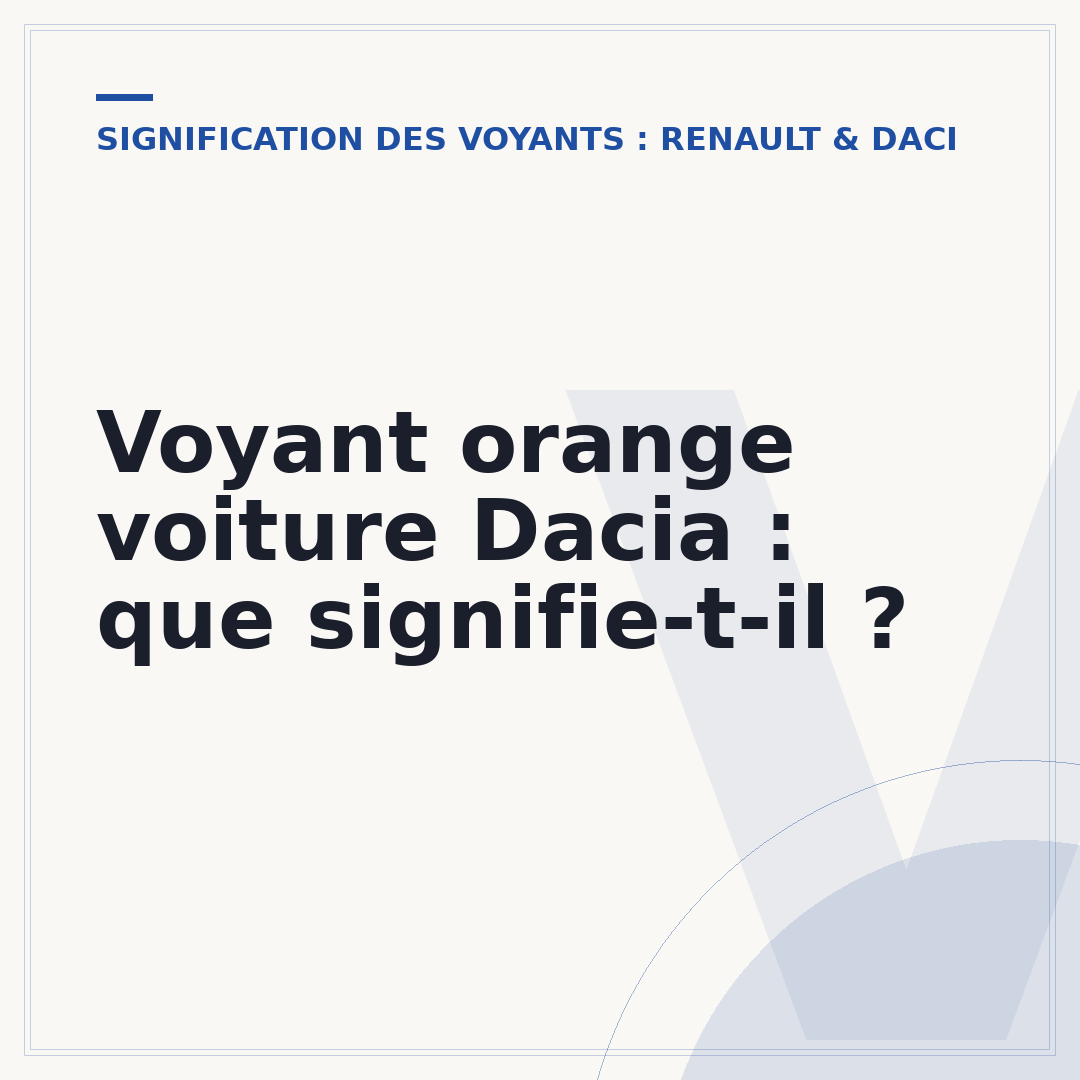 Voyant orange voiture Dacia : que signifie-t-il ?