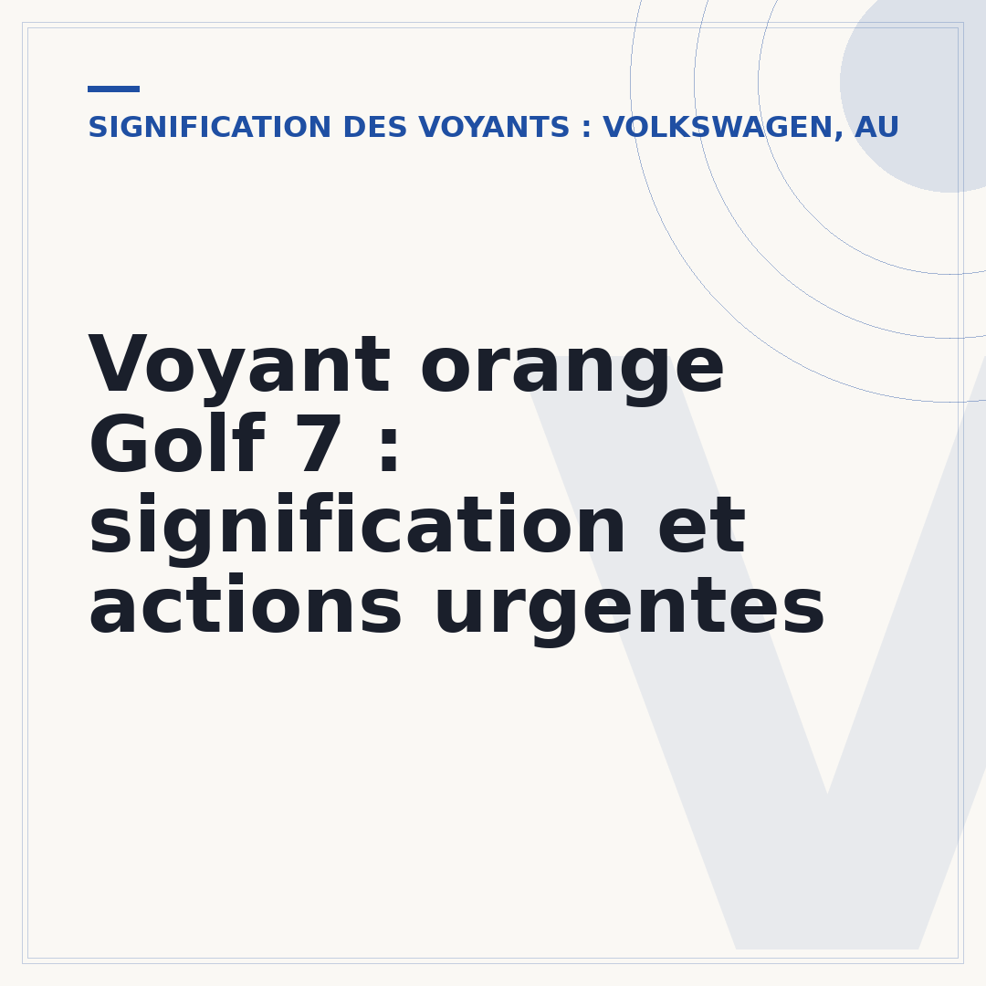 Voyant orange Golf 7 : signification et actions urgentes