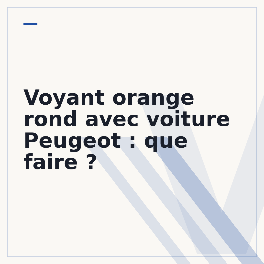 Voyant orange rond avec voiture Peugeot : que faire ?