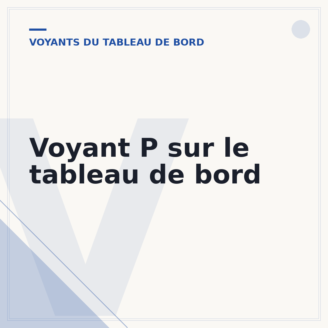Voyant P sur le tableau de bord