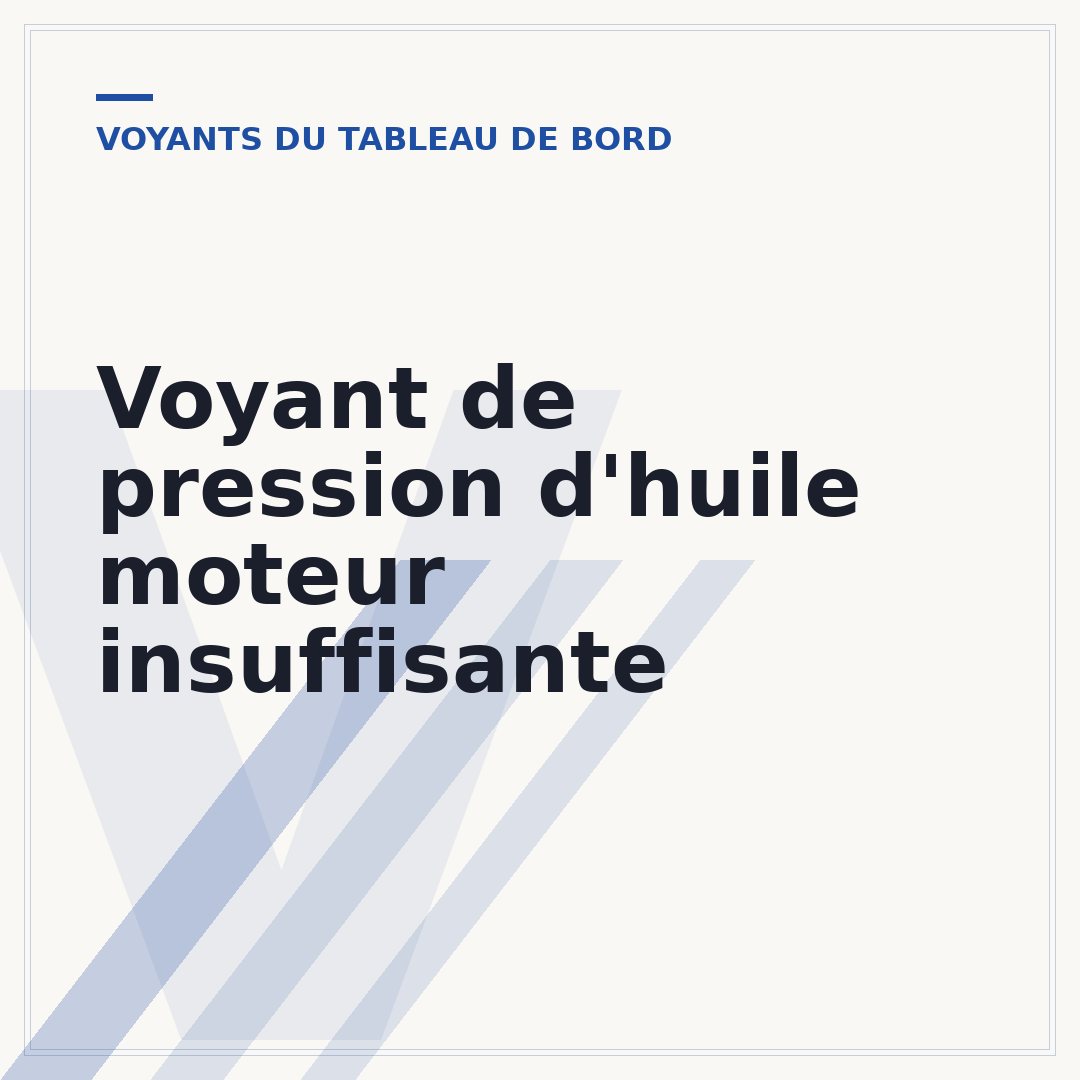 Voyant de pression d'huile moteur insuffisante