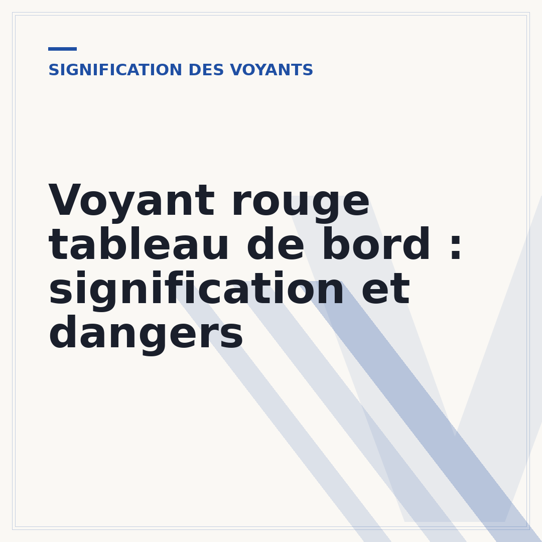 Voyant rouge tableau de bord : signification et dangers