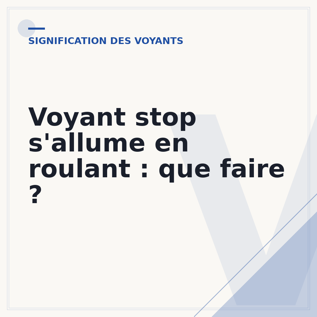 Voyant stop s'allume en roulant : que faire ?
