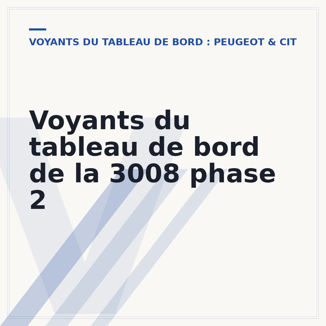 Voyants du tableau de bord de la 3008 phase 2