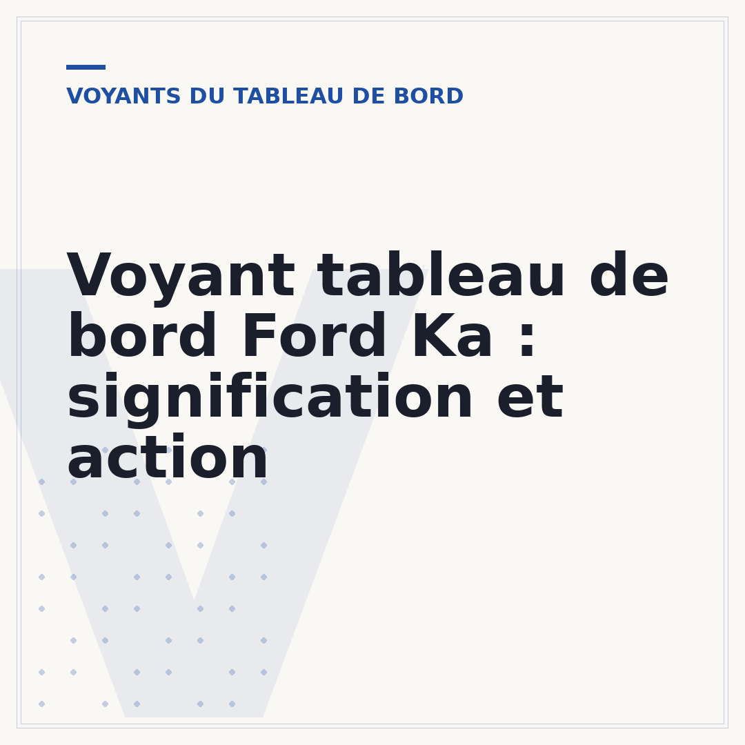 Voyant tableau de bord Ford Ka : signification et action