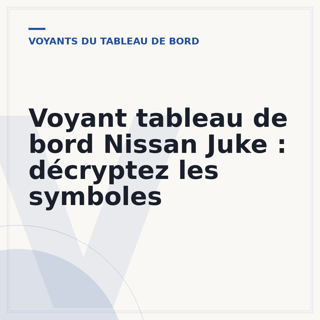 Voyant tableau de bord Nissan Juke : décryptez les symboles