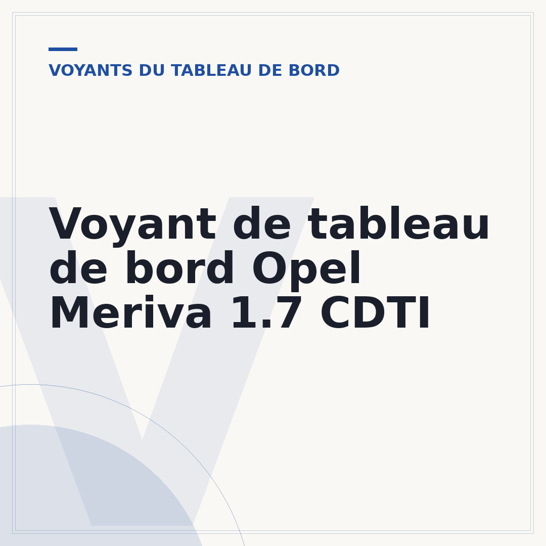 Voyant de tableau de bord Opel Meriva 1.7 CDTI