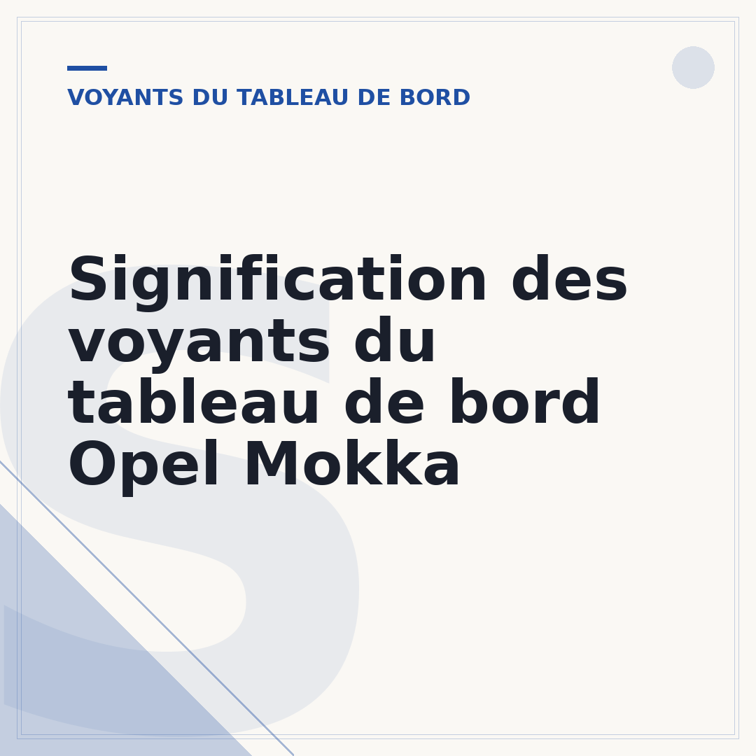 Signification des voyants du tableau de bord Opel Mokka