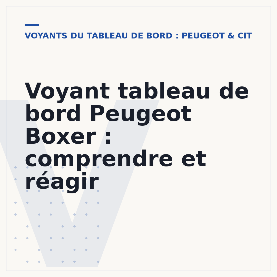 Voyant tableau de bord Peugeot Boxer : comprendre et réagir