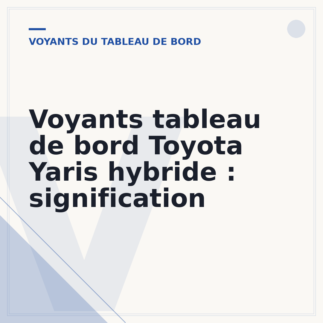 Voyants tableau de bord Toyota Yaris hybride : signification