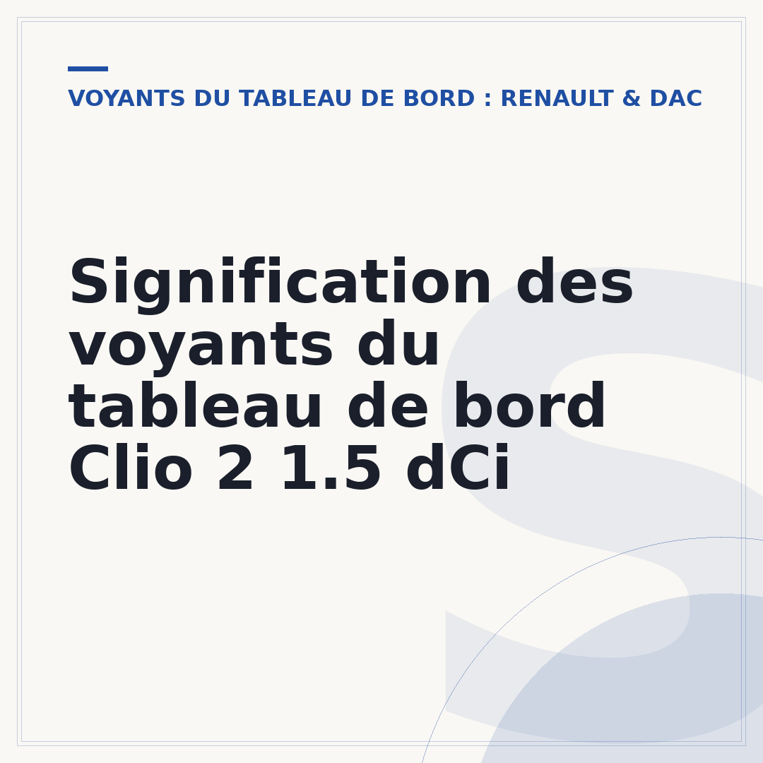 Signification des voyants du tableau de bord Clio 2 1.5 dCi