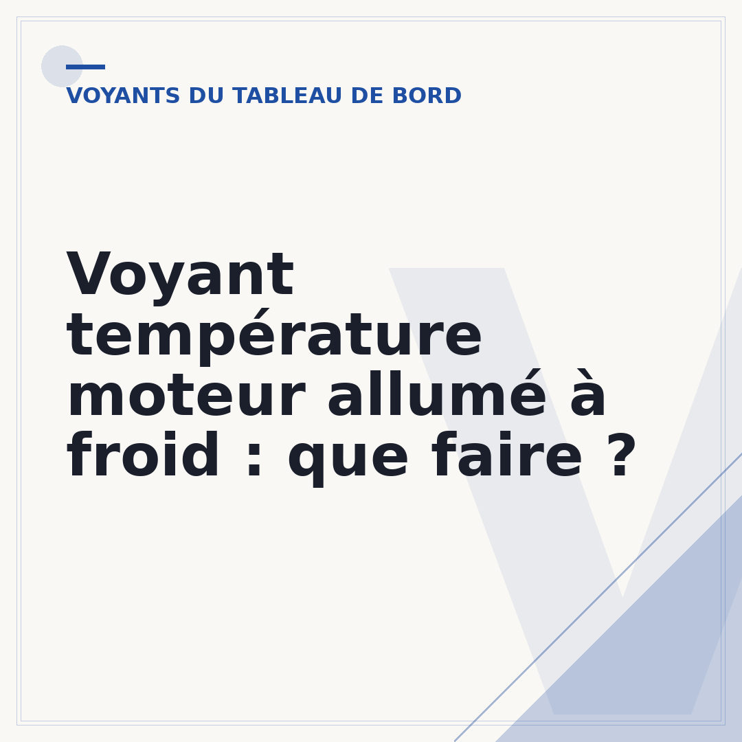Voyant température moteur allumé à froid : que faire ?