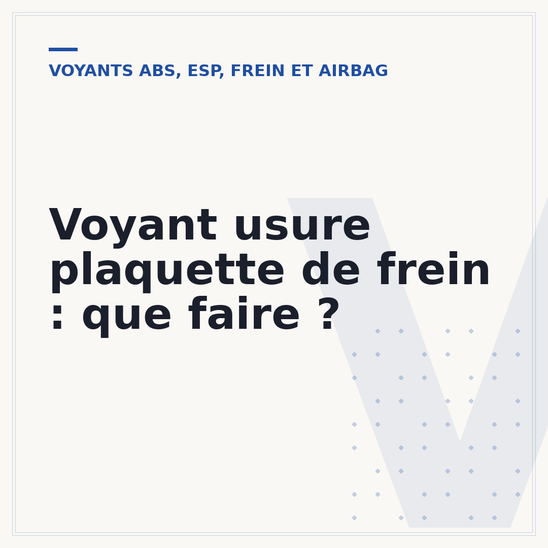 Voyant usure plaquette de frein : que faire ?
