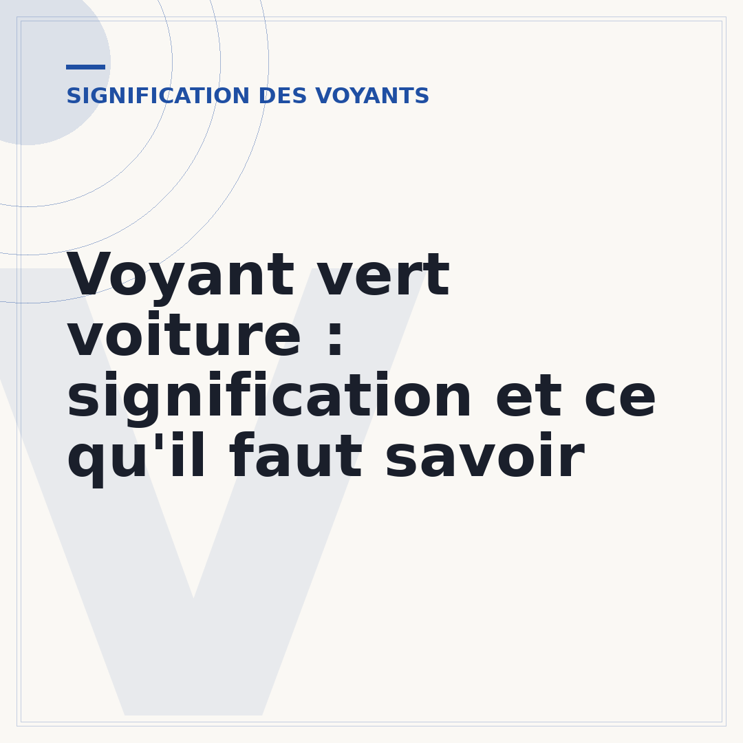 Voyant vert voiture : signification et ce qu'il faut savoir