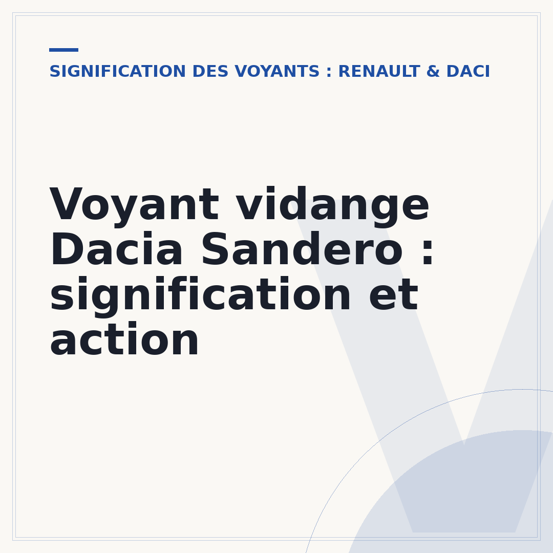 Voyant vidange Dacia Sandero : signification et action