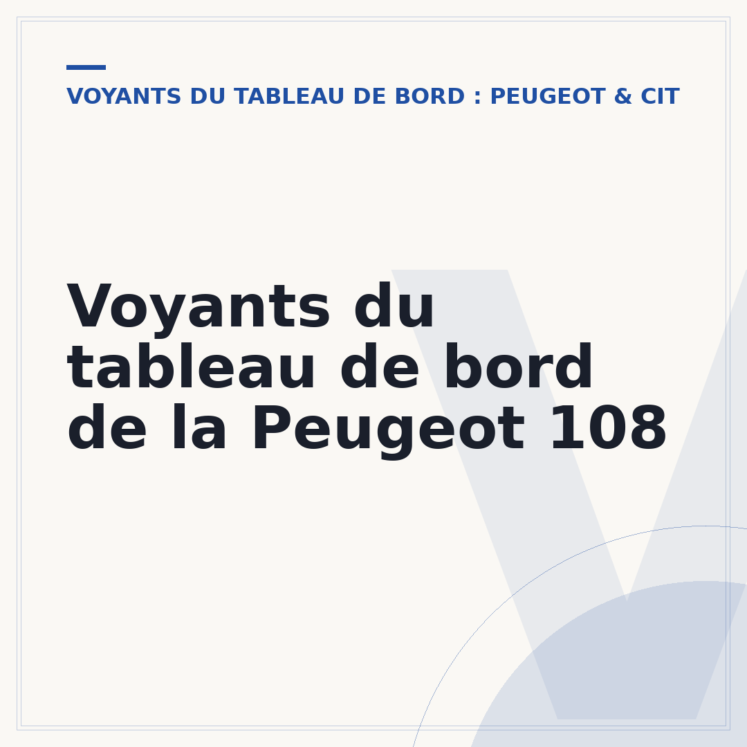 Voyants du tableau de bord de la Peugeot 108